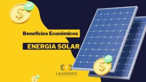 Benefícios Econômicos da energia solar para residências.